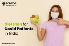 https://toneop.com/blog/Diet-Plan-For-Covid-Patients-In-India