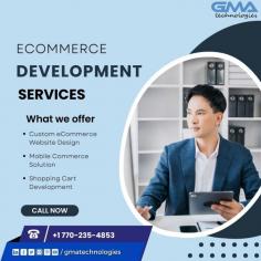 In eCommerce development, GMA Technology offers a comprehensive range of services designed to help businesses establish and grow their online presence. we specialize in creating powerful and scalable e-commerce solutions tailored to your unique needs.

More Visit Us - https://www.gmatechnology.com/
Call Now : 1 770-235-4853

#Ecommerce #EcommerceDevelopment #OnlineBusiness #WebDevelopment #GMATechnologies #BusinessGrowth #DigitalTransformation