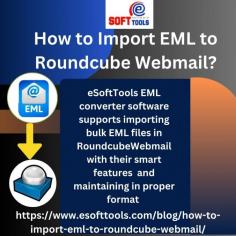  Sure! Here's a revised version of the text:

You can quickly and safely import EML files into Roundcube Webmail using eSoftTools EML Converter Software. The tool effectively organizes all data along with their attachments during the migration process. It allows for importing files in various formats besides Outlook, such as EMLX, MHTML, MBOX, MSG, etc. The tool is user-friendly and allows for easy access. Users can also securely save their file data for long-term storage
.Link - https://www.esofttools.com/eml-to-pst-converter.html
Read More - https://www.esofttools.com/blog/how-to-import-eml-to-roundcube-webmail/