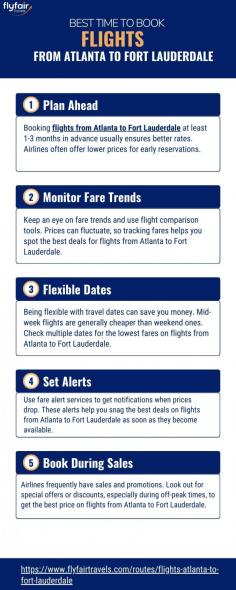 Securing the best fares for flights from Atlanta to Fort Lauderdale involves strategic planning. By following these five steps, you can optimize your chances of finding the most affordable tickets.