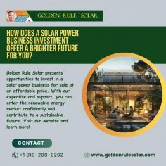 Golden Rule Solar presents opportunities to invest in a solar power business for sale at an affordable price. With our expertise and support, you can enter the renewable energy market confidently and contribute to a sustainable future. Visit our website and learn more!
