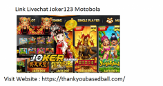 Joker123 Casino offers a huge array of games along with live chat service that will provide answers to your queries quickly. Making an account and getting started swiftly could not be simpler. you just need to provide your ID as well as a password for your account and begin! It is also secure as it offers numerous secure ways to pay that guarantee your enjoyment as a player. On the web https://thankyoubasedball.com/ users can gain know-how about joker123 beli free game faster.