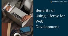 Benefits of Using Liferay for Web Development