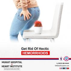 Discover effective treatments for hemorrhoids at Mukat Hospital. Our expert team provides personalized care to help you get rid of painful hemorrhoids and improve your quality of life. Visit us today!