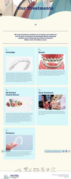 At Surf City Orthodontics, we understand that cost can be a significant factor in choosing orthodontic treatment. That’s why we offer affordable braces options in Huntington Beach without compromising on quality. 

Learn More- https://www.surfcityorthodontics.com/treatments
