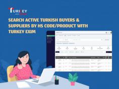 Turkey Exim  is the leading Turkey import export data provider. Analyze Turkey customs data, turkey buyers suppliers list and enhance your sales. Contact Us: +91-9625812393 | Email: Info@eximtradedata.com