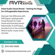 Experience the difference with AVR Expos: Top audio-visual rentals for trade shows and business events
nationwide. 