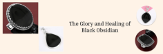 Unveiling the Meaning, Jewelry, and Healing Properties of Black Obsidian

Mirror-like glimpse, the black obsidian guides you toward the way of cosmic consciousness and spiritual development. Moreover, it is considered a protective shield against unloving thoughts, imbalance of energy, tiredness, evil spirits, and black magic. One of the best things about this black magic is the fact that it has a brilliant luster and vibrational power. Therefore, step up in the right direction to assemble a gleaming black obsidian for your jewelry partner. Have you ever wondered why black gemstones, particularly black obsidian, have become increasingly popular in jewelry? Among the myriad of gemstones available, this black treasure stands out due to its sophisticated appearance, calming properties, and distinctive characteristics. To understand the charm and positive power of Black Obsidian Jewelry, let us examine several key aspects.

