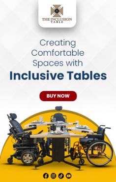 Discover Unconditional Happiness with our innovative Wheelchair-Friendly Dining Table. Experience the freedom and comfort of an Accessible Table for Wheelchairs, designed to bring families together without barriers
