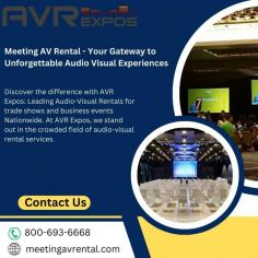 Experience the difference with AVR Expos: Top audio-visual rentals for trade shows and business events
nationwide.