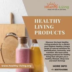 Discover the best Healthy Living products for a vibrant you! Explore Healthy Living’s range of natural solutions for detoxification, immunity, and nutrition. We have some amazing products for healthy living that will give you a healthy lifestyle. Shop now and start thriving!
