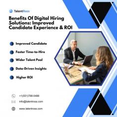 At TalentRoss, we understand that in today's fast-paced world, businesses need innovative solutions to streamline their hiring process. Our Digital Hiring Solutions are designed to help companies find the right talent quickly and efficiently, all while reducing the time and costs associated with traditional recruitment methods. By leveraging advanced technology, we ensure that you can reach a global pool of candidates and make data-driven decisions to secure top talent.

TalentRoss combines state-of-the-art AI-powered tools with human insight to offer a seamless experience. Our Digital Hiring Solutions include features like automated resume screening, virtual interviews, and real-time candidate assessments. This empowers employers to evaluate candidates on relevant skills and cultural fit, providing a more personalized and targeted recruitment approach.

Whether you’re looking for full-time employees, freelancers, or contract workers, TalentRoss’s Digital Hiring Solutions help you stay ahead of the competition. We cater to businesses of all sizes, ensuring that you can scale your hiring efforts as needed. Partner with TalentRoss and experience a revolution in how you attract, engage, and hire the best talent for your team.

Let TalentRoss transform your hiring process with cutting-edge Digital Hiring Solutions today!

For more info : https://talentross.com/services/digital-hiring/
Contact us : +1(551)788-0488
Email : info@talentross.com