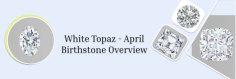 We are here to grab the attention of all the April buddies, those who are unaware of their birthstones. The April birthstone is White Topaz, and the alternative birthstone is Sapphire. From being colorless to filling colors in the lives of people born in April, White Topaz has come a long way. Without annihilating a moment, let us know about April birthstone White Topaz in detail with its alternative stone.