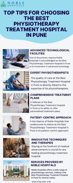 Top Tips for Choosing the Best Physiotherapy Treatment Hospital in Pune | Noble Hospitals

Noble Hospitals is the best physiotherapy treatment hospital in Pune, offering top-notch care and services. With a team of skilled physiotherapists and state-of-the-art facilities, they provide comprehensive treatment options. This infographic post provides valuable tips for choosing the best physiotherapy treatment hospital in Pune, making Noble Hospitals the ideal choice for your healthcare needs. Visit: https://noblehrc.com/department/physiotherapy