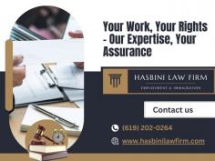 Do not be upset if you lose your job for no reason. You do not have to go through it alone. Hire the Law Offices of Hasbini, a San Diego job lawyer, to stand by your side. We have successfully fought for many clients who were fired unfairly. If you think you were fired unfairly, don't be afraid to get in touch. In San Diego, our team will do everything they can to look into your case, gather proof, and fight for your rights. Your way of life is significant.
