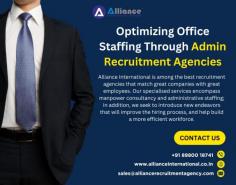 Alliance International is among the best recruitment agencies that match great companies with great employees. Our specialized services encompass manpower consultancy and administrative staffing; in addition, we seek to introduce new endeavors that will improve the hiring process, and help build a more efficient workforce. For more information, visit www.allianceinternational.co.in/office-admin-recruitment-agencies.