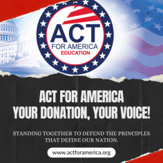 Support Act | Your Donation, Your Voice | Act for America - 
Make a Difference with Every Dollar! Your donation will directly support raising awareness and mobilizing grassroots efforts to pressure elected officials and impact policy. Every contribution helps drive real change! And, your donation is tax-deductible! Donate today and be part of the movement for a better future! Act Now!