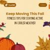 Don’t let cooler weather derail your fitness goals! Stay active and energized this fall with easy-to-follow tips like scenic walks, home workouts, and new fitness goals. Embrace the season while keeping your health on track. Keep moving and enjoy the beauty of autumn!