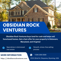 Obsidian Rock Ventures buys land for cash and facilitates promote foreclosed houses fast and successfully. We provide fast offers for your house in Delaware, Maryland, and Virginia, ensuring you get the first-class price with out a problem. Our streamlined system is designed to make promoting your property straightforward and stress-free, supplying you with peace of mind.

With a robust presence in Delaware, Maryland, and Virginia, Obsidian Rock Ventures is your depended on associate in real estate transactions. Whether you are seeking to sell land or a foreclosed home, our experienced group is ready to assist you every step of the way. Choose Obsidian Rock Ventures for a seamless and worthwhile property selling experience.