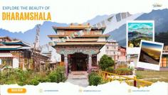 Explore the beauty of Dharamshala! From serene landscapes to Tibetan culture, experience tranquility and adventure. 