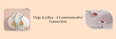 Virgo and Libra: A Match Made in Astrological Heaven

Both Virgo & Libra zodiac signs showcase their polished appearance, which means everything should be clean, tidy, and arranged. However, these signs are totally different from each other due to their own uniqueness and personality traits. Virgo is a practical planner who prefers to keep their small circle, while Libra's zodiac sign is spontaneous and super-social. When it comes to compatibility between two different zodiac signs based on personality, friendship, love life, and marriage, both look amazing together and hold their relationship in their own unique way.
