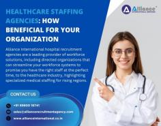 Alliance International hospital recruitment agencies are a leading provider of workforce solutions, including directed organizations that can streamline your workforce systems to promise you have the right staff at the perfect time, to the healthcare industry, highlighting specialized medical staffing for rising regions. For more info visit www.allianceinternational.co.in/medical-staffing-agencies. #healthcarerecruitment