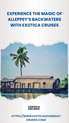 Discover the ultimate houseboat experience in Alleppey with Exotica Cruises. Our luxurious houseboats offer a perfect blend of comfort and breathtaking views as you sail through the serene backwaters of Kerala. Whether it’s a romantic getaway or a family adventure, Exotica Cruises ensures an unforgettable journey with world-class service and amenities. Experience the beauty of nature like never before on a premium houseboat in Alleppey. Book your escape with Exotica Cruises today!