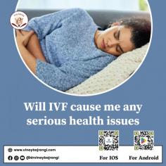 IVF is emotionally challenging and carries certain health risks as well. Your birth chart can, however, answer the question of whether your IVF can cause any major problems to your health. The sixth house in the birth chart represents diseases and health problems.

https://www.vinaybajrangi.com/children-astrology/ivf-pregnancy/will-ivf-cause-me-any-serious-health-issues.php 
