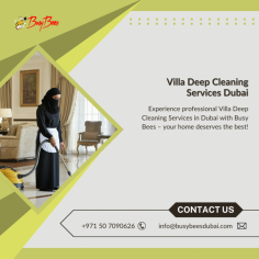 Leading Villa Deep Cleaning Services in Dubai: Your Home's Best Friend

Elevate your living space with Villa Deep Cleaning Services in Dubai through Busy Bees Dubai. Our Deep Cleaning Company in Dubai ensures a pristine environment for your home. Discover the difference in Villa Deep Cleaning Dubai with Busy Bees Dubai. Contact us for a spotless villa!