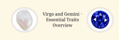 As both of them share the same ruling planet, they have a lot in common such as Virgo and Gemini are mutable signs with intelligent minds, positive attitudes, and strong personalities. Therefore, their compatibility in friendship, work, love relationships, and marriage discovered a good match in the zodiac wheel. If you believe in karmic connection, Virgo and Gemini compatibility must be your one example of being an intense mutual loyal couple with a strong bond.