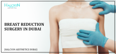 Discover the best breast reduction surgery in Dubai at Halcyon Aesthetics. Dr. OBT offers expert breast reduction treatments, enhancing comfort and appearance with world-class care.

