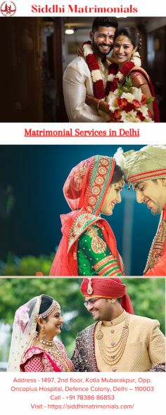 Siddhi Matrimonials offers personalized Matrimonial Services in Delhi , connecting compatible individuals for meaningful relationships. To know more, please visit website - https://siddhimatrimonials.com/

