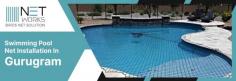 You can get the best range of swimming pool safety nets in Gurugram from us, which is designed from the best material at Netowrks Bird Net. In addition, our nylon swimming pool nets can be made to fit any swimming pool pattern and dimensional matrix. 
Call now on +91-8750999179. 
Swimming Pool Net Manufacturer and Supplier from Gurugram Routine execution Brands Bird Net has established a good market in selling the best products and thus it became a reputed swimming pool net manufacturer in Gurugram. As many pool proprietors received their qualitative customised Swimming Pool Nets from us we have become a prominent brand. Our swimming pool safety net covers also help in preventing accidents occurring besides keeping your pool water free from leaves or any other unwanted object. Let us the privilege to serve you with reliable swimming pool netting in Gurugram.
