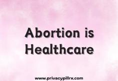 Abortion is Healthcare