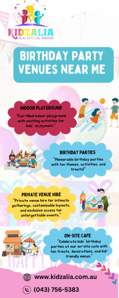 Birthday Party Venues Near Me | Infographic 

Experience an unparalleled frenzy of excitement and fun at KidZalia's Birthday party venues near me! At KidZalia, we are more than just a play center; we are a hub of wonder and discovery for your little ones. Our dedicated team creates a nurturing environment where each child's uniqueness is celebrated. From customized activities to safety-first protocols, we ensure that your child's special day is filled with joy and unforgettable memories. Book your next birthday celebration with us and let the adventure begin! Contact us at +61 437 565 383.