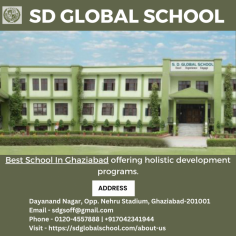 SD Global School, the best school in Ghaziabad, offers a holistic education focusing on academics, sports, and character development. To know more, please visit website - https://sdglobalschool.com/about-us
