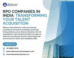 RPO companies in India: Transforming Your Talent AcquisitionAlliance International is a top recruitment consultancy focused on providing customized hiring solutions across diverse industries. We link organizations with exceptional talent through our extensive recruitment services, fostering growth and success for clients and candidates alike. For more information, visit www.allianceinternational.co.in/rpo-services-india. #rpoindia