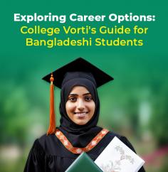 Collegevorti presents an all-in-one career guide for Bangladeshi students. Explore various careers, industry insights, and tips for landing your dream job. Also, you can visit https://www.collegevorti.com/blog/collegevortis-essential-career-guide-for-bangladeshi-students for more information.