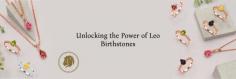 Crystals for Leo: Discover the Best Birthstones and Their Benefits

As the fifth sign of the zodiac that comes after Cancer and before Virgo, the Leo zodiac sign’s constellation is located in the Northern celestial hemisphere. Symbolized by the lion, those born between 23rd July and 22nd August are Leos and these people are known for their charisma and extrovertedness. There are many Leo birthstones, and each Leo birthstone fulfills a particular need of Leos. For instance, Leos are naturally passionate and sincere in relationships, and in order for them to attract a partner who matches their enthusiasm and energy, they need to wear garnet.
