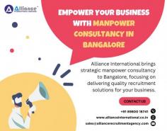 Alliance International brings strategic manpower consultancy to Bangalore, focusing on delivering quality recruitment solutions for your business. For more information visit www.allianceinternational.co.in/manpower-consultancy-bangalore. #manpowerconsultnacybangalore