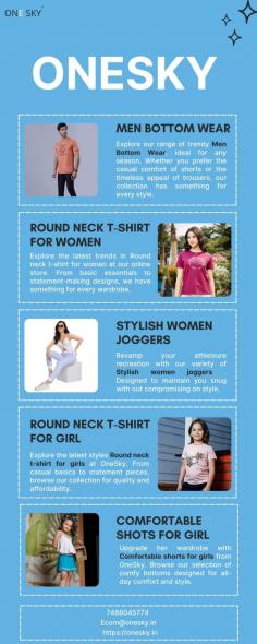 Explore the latest trends in round neck t-shirt for women at our online store. From basic essentials to statement-making designs, we have something for every wardrobe. Start shopping and find your ideal fit now!

Get more info
Email Id-	Ecom@onesky.in
Phone No-	7486045774	
Website-	https://onesky.in/collections/women-top-wear-t-shirts
