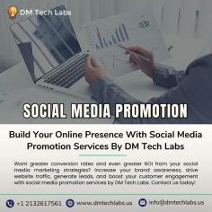 Want greater conversion rates and even greater ROI from your social media marketing strategies? Increase your brand awareness, drive website traffic, generate leads, and boost your customer engagement with social media promotion services by DM Tech Labs. Contact us today!