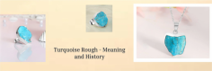 Let’s discover the true meaning and the history of turquoise rough gemstones. Turquoise rough is an unprocessed natural turquoise that has not been designed or carved in any jewelry piece or any decorative item. It possesses a rich history with proof of its use in ancient Egypt, Persia and among Native American tribes. The gemstone has been frequently used for ornament purposes or amulets throughout history.