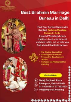 Looking for the Best Brahmin Marriage Bureau in Delhi? Imperial Weddings offers personalized matchmaking services, ensuring a perfect and traditional match for a lifetime of happiness.

Website:https://www.imperial.wedding/brahmin-rishte-in-delhi-ncr-india

