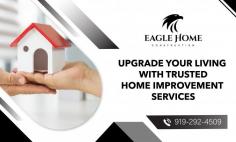 Elevate Your Home with Top-Notch Improvement Services

Whether you're seeking to improve functionality, increase home value, or refresh your interior design? Contact Eagle Construction! Our seasoned home improvement provides customized plans tailored to your needs. Specialized services include electrical, plumbing, painting, and carpentry, all aimed at transforming your home into a comfortable, modern space. Call us today @ 919-292-4509.

