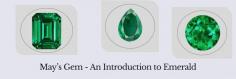 The Whole About May Birthstone Emerald and Know its Alternative Stone

Happy May to all! Those with determination, strong work ethics, reliability, and practicality are said to be primarily born in May, the fifth month of the calendar. May borns are like "Da Vinci Glow," a phenomenon that occurs in May, ironically, which means they are talented and experts in various specializations. Just like the brighter glow of this wonder, a May Birthstone also makes you glow brilliantly in every field.