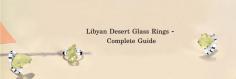 The Expert's Guide on Libyan Desert Glass Rings - Beauty Born from Impact

You must have heard of Libyan desert glass – the rare gemstone found only in the vast deserts of North Africa. This rare gemstone was formed on Earth due to a meteorite impact, and although this stone was present on Earth for millions of years, it was discovered quite recently, in 1933. In this article, we will explore various things about Libyan desert glass rings, like popular designs for Libyan desert glass rings, the special occasions for which these rings are favored, and the metal that you should opt for when you are getting a Libyan desert glass ring made for yourself. So, let us start our journey where we will get to know a lot about Libyan desert glass rings, by answering the first question in your mind: what Libyan desert glass is.
