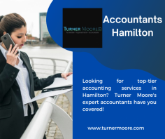 Looking for top-tier accounting services in Hamilton? Turner Moore's expert accountants have you covered! From tax planning to financial consulting, our team delivers personalized solutions to help your business thrive. Trust us with your finances and focus on what you do best. 