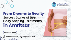 ✨ Transform Your Body, Transform Your Life! ✨
Discover how the best body shaping treatments in Amritsar are turning dreams into reality! At Aesthetic World, we specialize in inch-loss, fat-loss, and body contouring treatments designed to help you achieve your ideal shape.

Our advanced, non-invasive procedures are tailored to your unique needs, ensuring safe, effective, and visible results. Hear from our happy clients whose success stories speak volumes about our commitment to quality and care.

