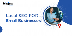 The Importance of Local SEO for Small Businesses